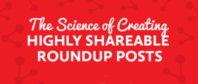 The Science of Creating Highly Shareable Roundup Posts [INFOGRAPHIC]