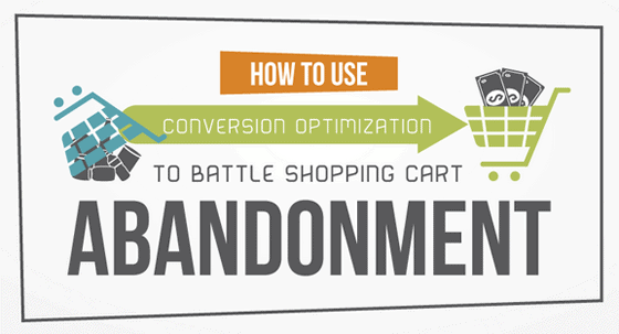 How To Use Conversion Optimization To Battle Shopping Cart Abandonment