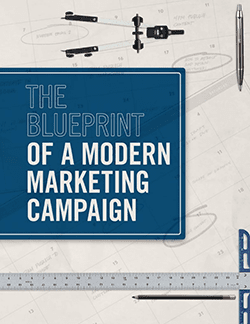The Blueprint of a Modern Marketing Campaign