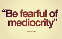 conversion copywriting be fearful of mediocrity