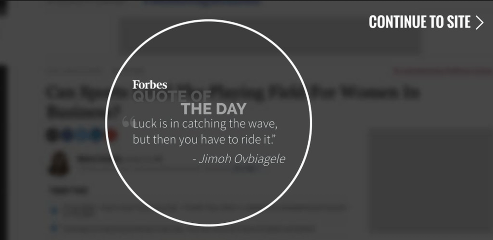 Forbes splash page example. Includes a quote of the day before giving users the option to "continue to site".